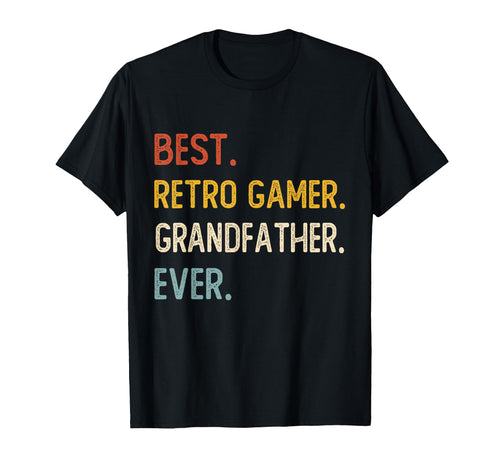 Funny Best Gamer Grandfather Ever T-Shirt - Casual Everyday Wear Men Women - T-Shirt, Sweatshirt, Hoodie