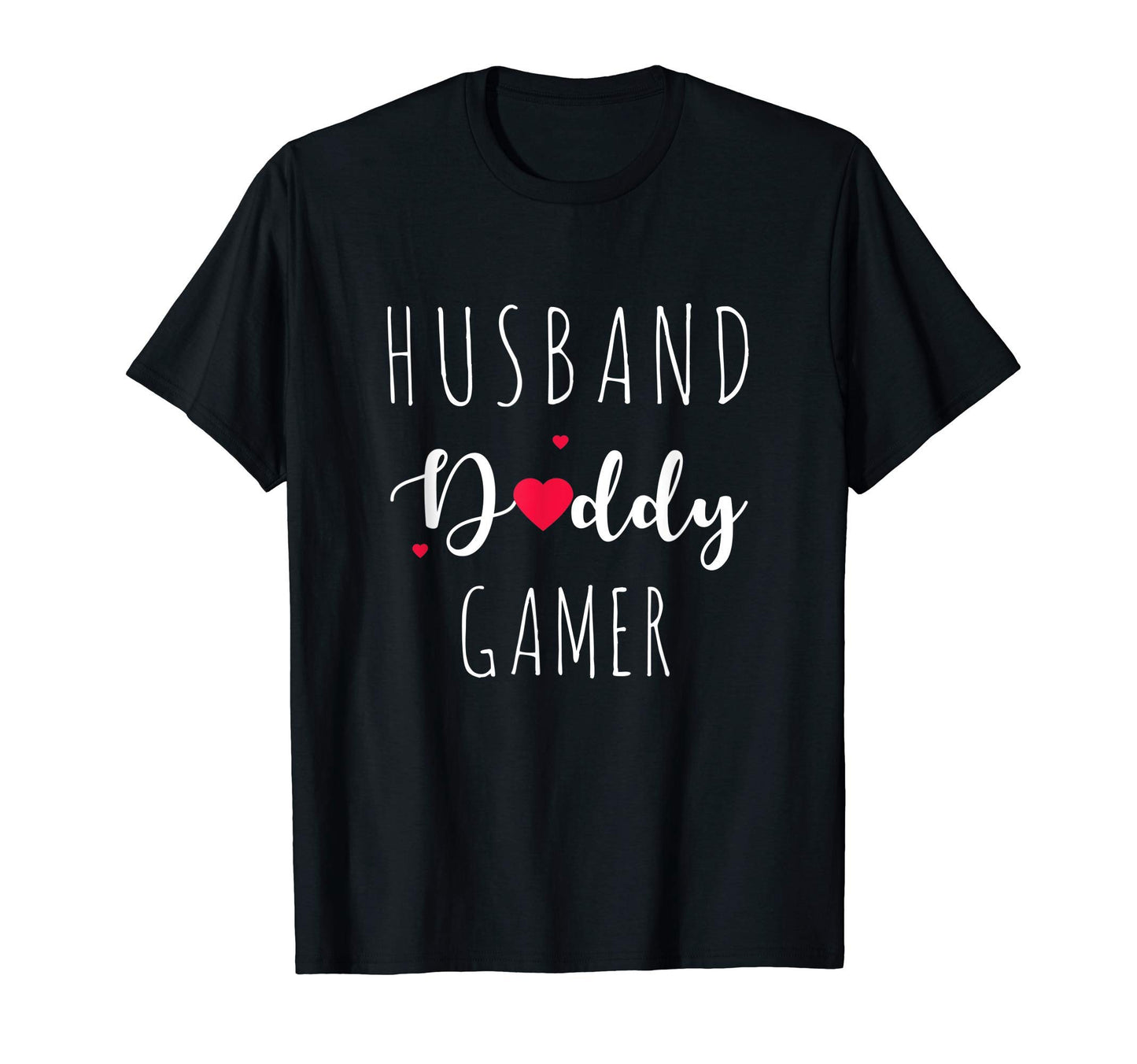 Husband Daddy Gamer Dad Mens Fathers Day T-Shirt - Novelty Apparel Unisex - T-Shirt, Sweatshirt, Hoodie