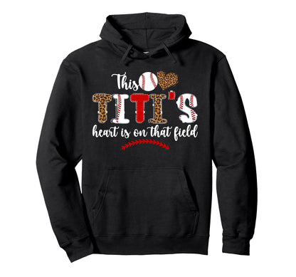 That Field Baseball Titi Baseball Hoodie - Fun Novelty Design Men Women - T-Shirt, Sweatshirt, Hoodie