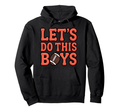 Lets Do This Football Mom Sport Hoodie - Aesthetic Graphic for Adults - T-Shirt, Sweatshirt, Hoodie
