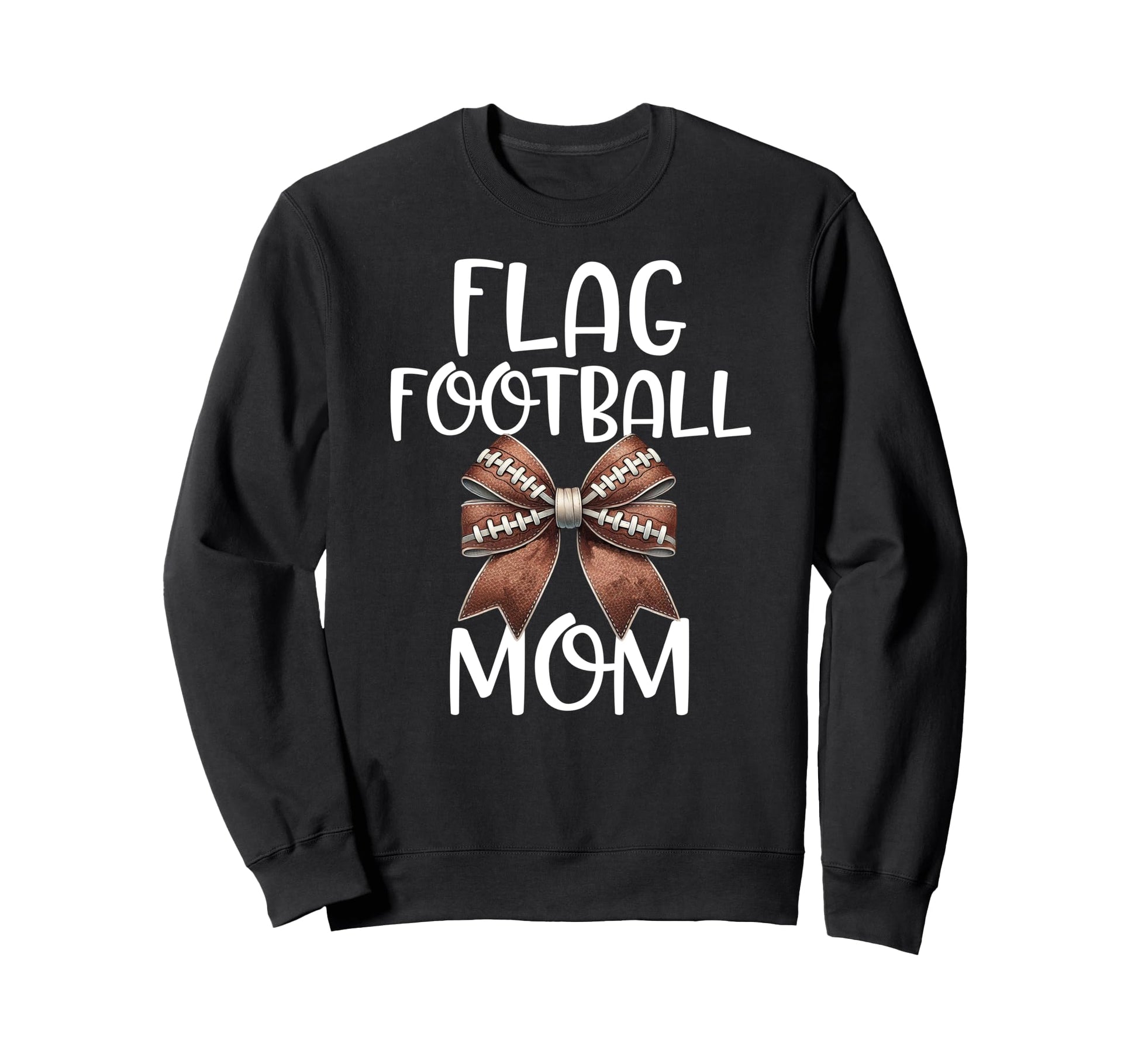 Flag Football Mom Football Game Sweatshirt - Streetwear Style Men Women - T-Shirt, Sweatshirt, Hoodie
