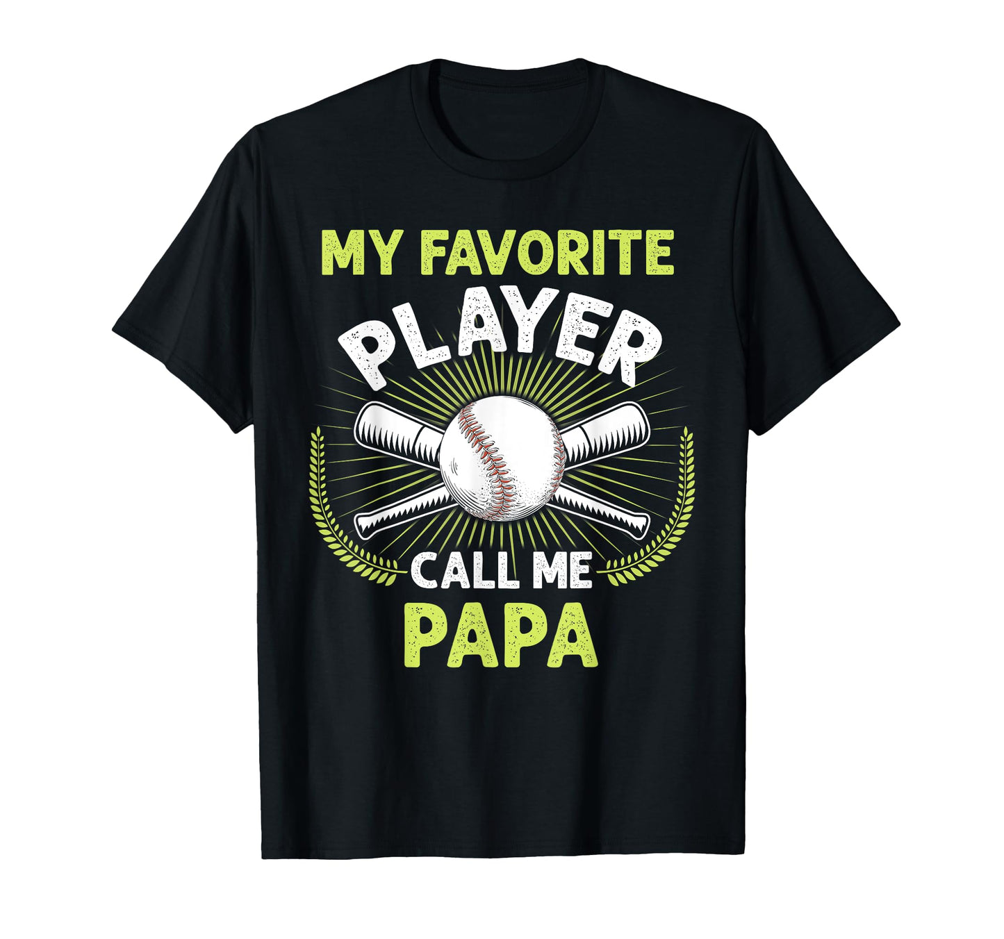Baseball My Favorite Player Call Me Papa T-Shirt - Streetwear Style Unisex - T-Shirt, Sweatshirt, Hoodie