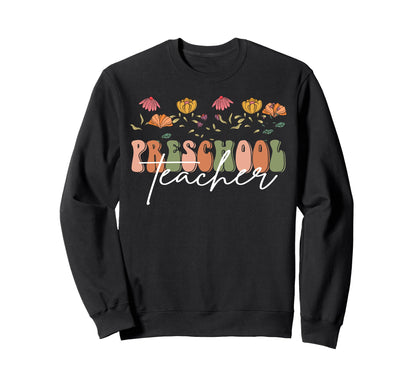 Boho Floral Preschool Teacher Gift Sweatshirt - Trendy Graphic for Adults - T-Shirt, Sweatshirt, Hoodie