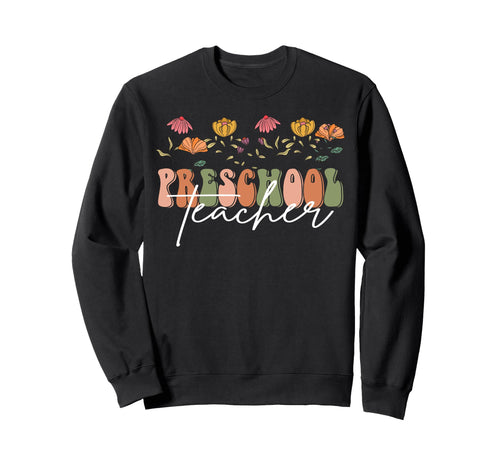 Boho Floral Preschool Teacher Gift Sweatshirt - Trendy Graphic for Adults - T-Shirt, Sweatshirt, Hoodie