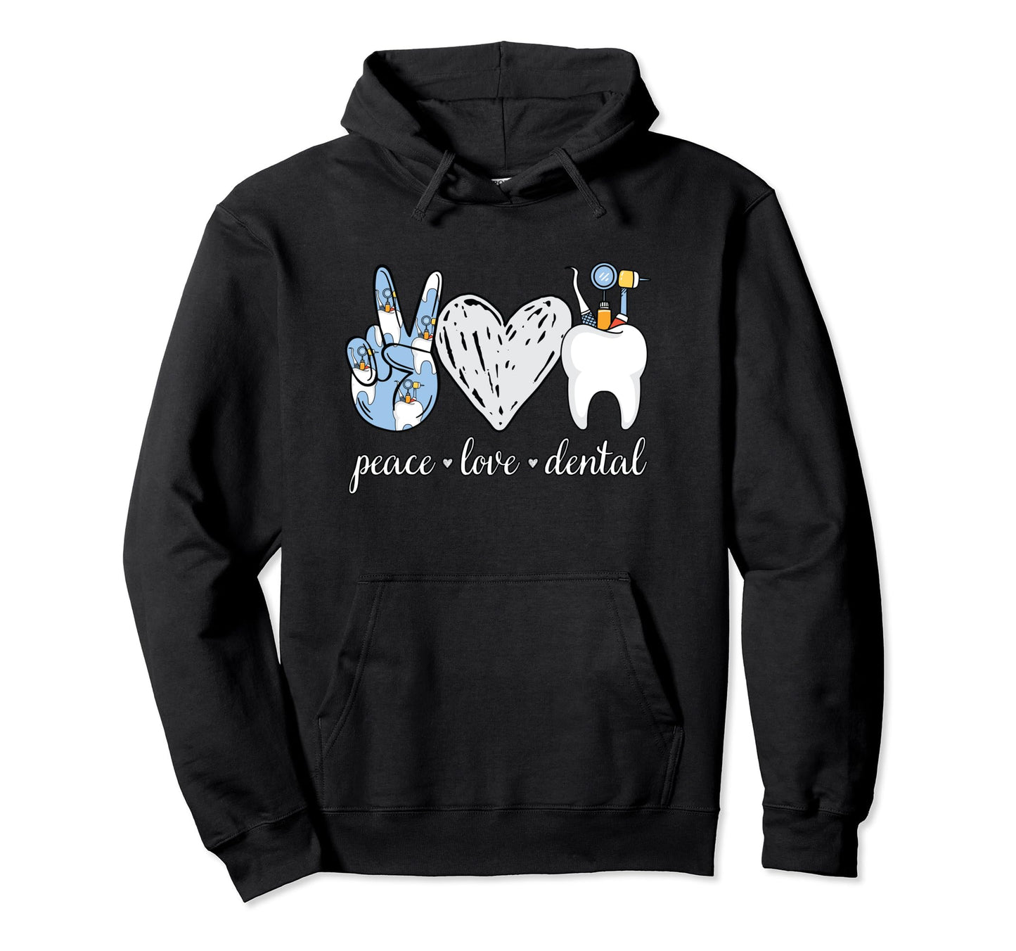 Peace Love Dental National Dentist Day Hoodie - Novelty Apparel for Adults - T-Shirt, Sweatshirt, Hoodie