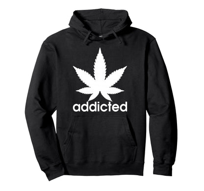 Weed Marijuana Addicted 420 Day Weed Hoodie - Minimalist Print Men Women - T-Shirt, Sweatshirt, Hoodie