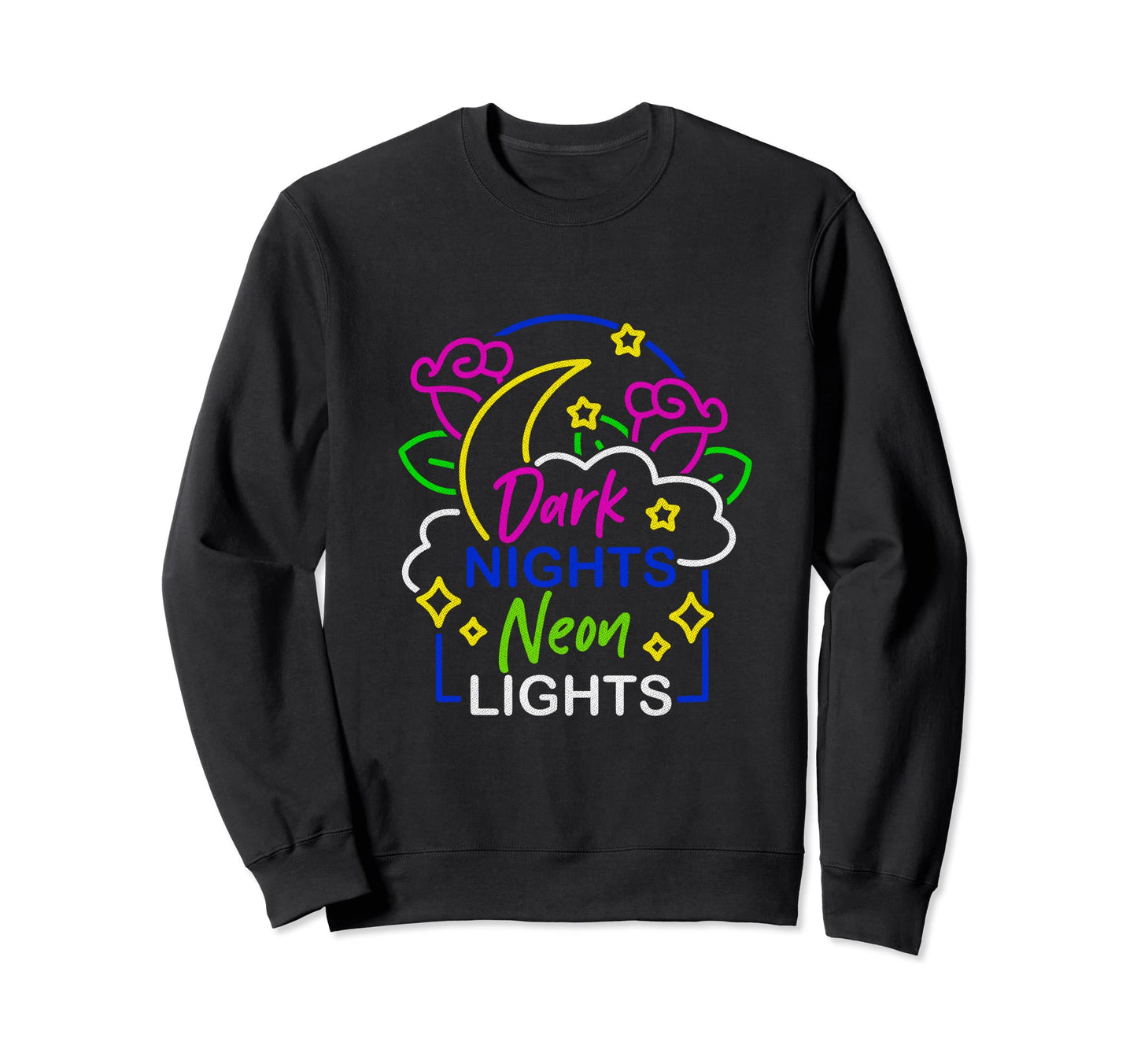 Dark Nights Neon Lights Gothic Sweatshirt - Casual Everyday Wear Unisex - T-Shirt, Sweatshirt, Hoodie
