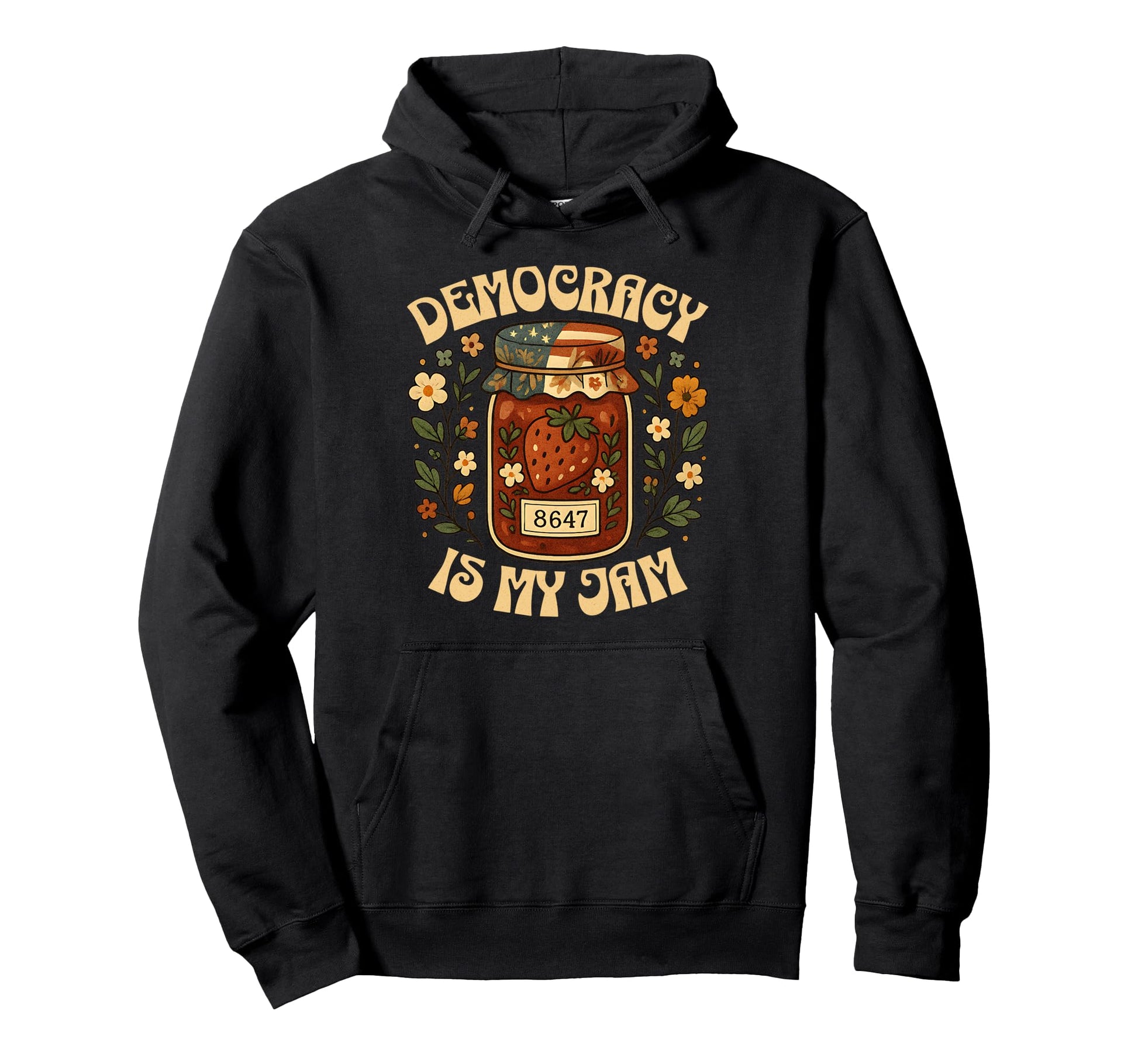 Democracy Is My Jam Subtle Boho Floral Hoodie - Streetwear Style Men Women - T-Shirt, Sweatshirt, Hoodie