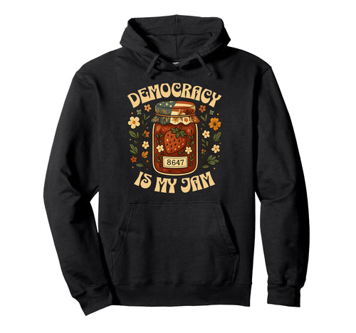 Democracy Is My Jam Subtle Boho Floral Hoodie - Streetwear Style Men Women - T-Shirt, Sweatshirt, Hoodie