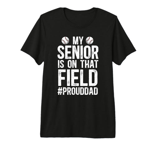 Mens Proud Baseball Senior Dad Baseball T-Shirt - Trendy Graphic Men Women - T-Shirt, Sweatshirt, Hoodie