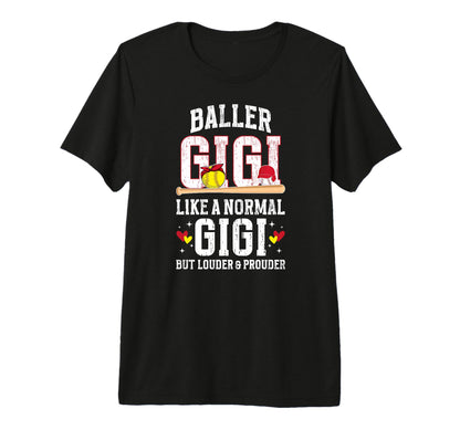 Baller Gigi Louder Prouder T-Shirt - Casual Everyday Wear Men Women - T-Shirt, Sweatshirt, Hoodie
