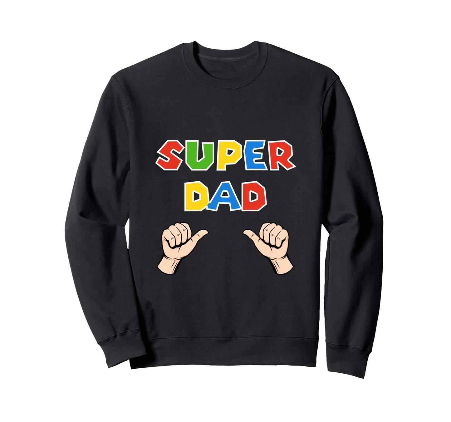 Fathers Day Super Dad Funny Gamer Sweatshirt - Aesthetic Graphic Unisex - T-Shirt, Sweatshirt, Hoodie