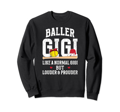 Baller Gigi Louder Prouder Baseball Sweatshirt - Custom Art Print Unisex - T-Shirt, Sweatshirt, Hoodie