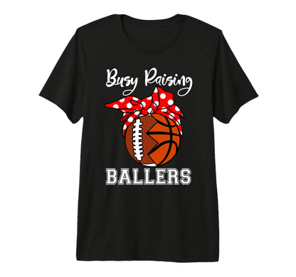 Busy Raising Ballers Funny Football T-Shirt - Aesthetic Graphic for Adults - T-Shirt, Sweatshirt, Hoodie