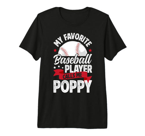 Mens My Favorite Baseball Player Poppy T-Shirt - Fun Novelty Design Unisex - T-Shirt, Sweatshirt, Hoodie