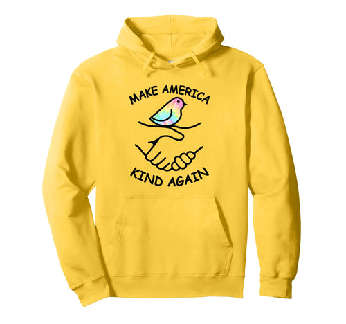 Make America Kind Again Shaking Hands Hoodie - Novelty Apparel for Adults - T-Shirt, Sweatshirt, Hoodie