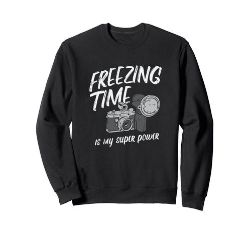 Photos Freezing Time Is My Super Sweatshirt - Custom Art Print Unisex - T-Shirt, Sweatshirt, Hoodie