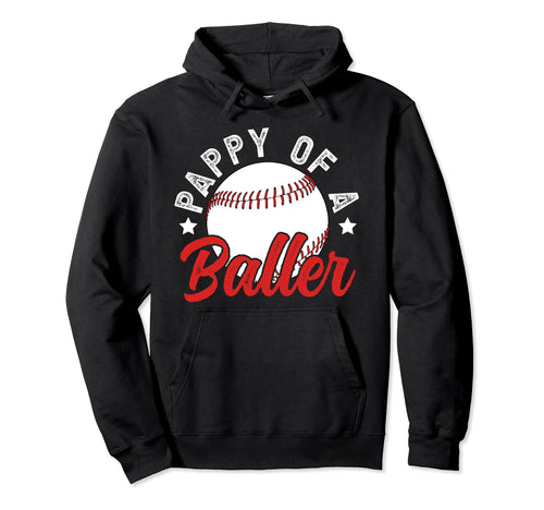 Pappy Baller Baseball Pappy Baseball Hoodie - Fun Novelty Design Unisex - T-Shirt, Sweatshirt, Hoodie