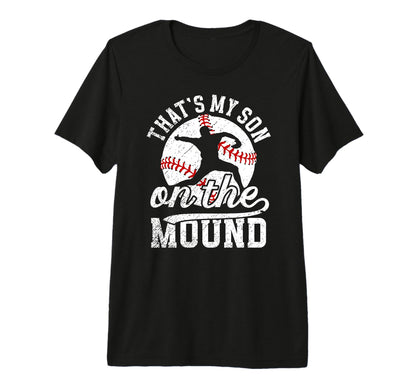 Thats My Son Baseball Pitcher Mom T-Shirt - Fun Novelty Design for Adults - T-Shirt, Sweatshirt, Hoodie