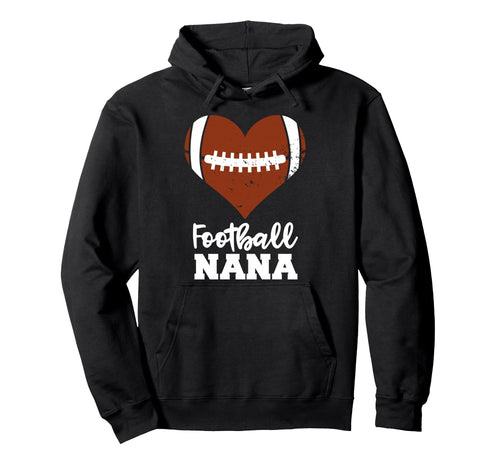 Football Nana Heart Funny Football Hoodie - Aesthetic Graphic for Adults - T-Shirt, Sweatshirt, Hoodie