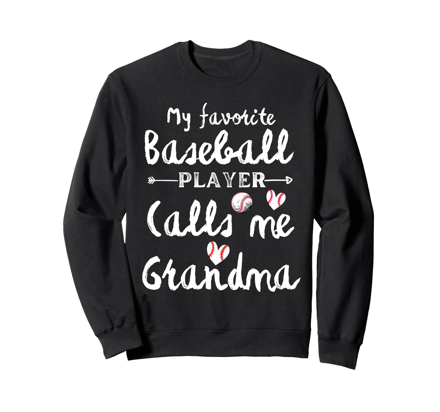 My Favorite Baseball Player Calls Me Sweatshirt - Graphic Print for Adults - T-Shirt, Sweatshirt, Hoodie