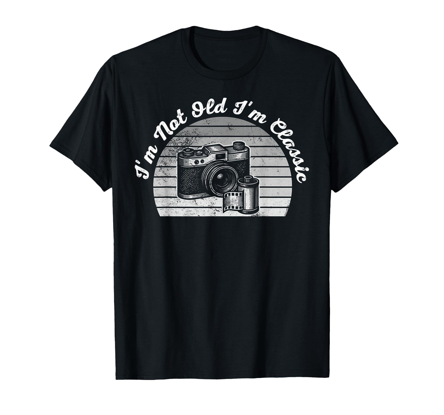 Im Not Old Im Camera T-Shirt - Unique Graphic Unisex - T-Shirt, Sweatshirt, Hoodie