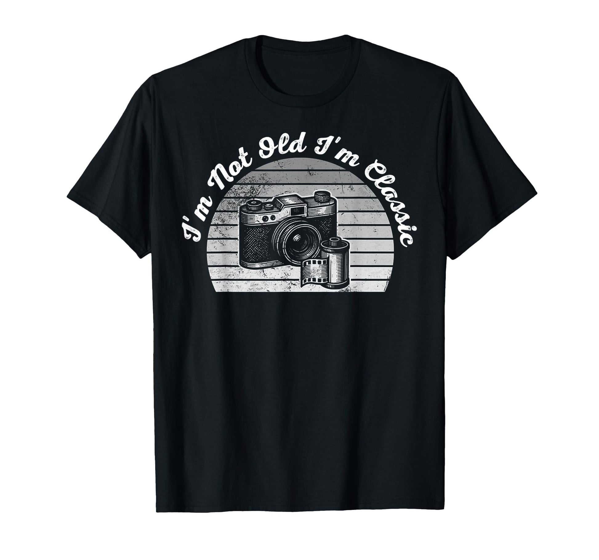 Im Not Old Im Camera T-Shirt - Unique Graphic Unisex - T-Shirt, Sweatshirt, Hoodie