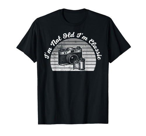 Im Not Old Im Camera T-Shirt - Unique Graphic Unisex - T-Shirt, Sweatshirt, Hoodie