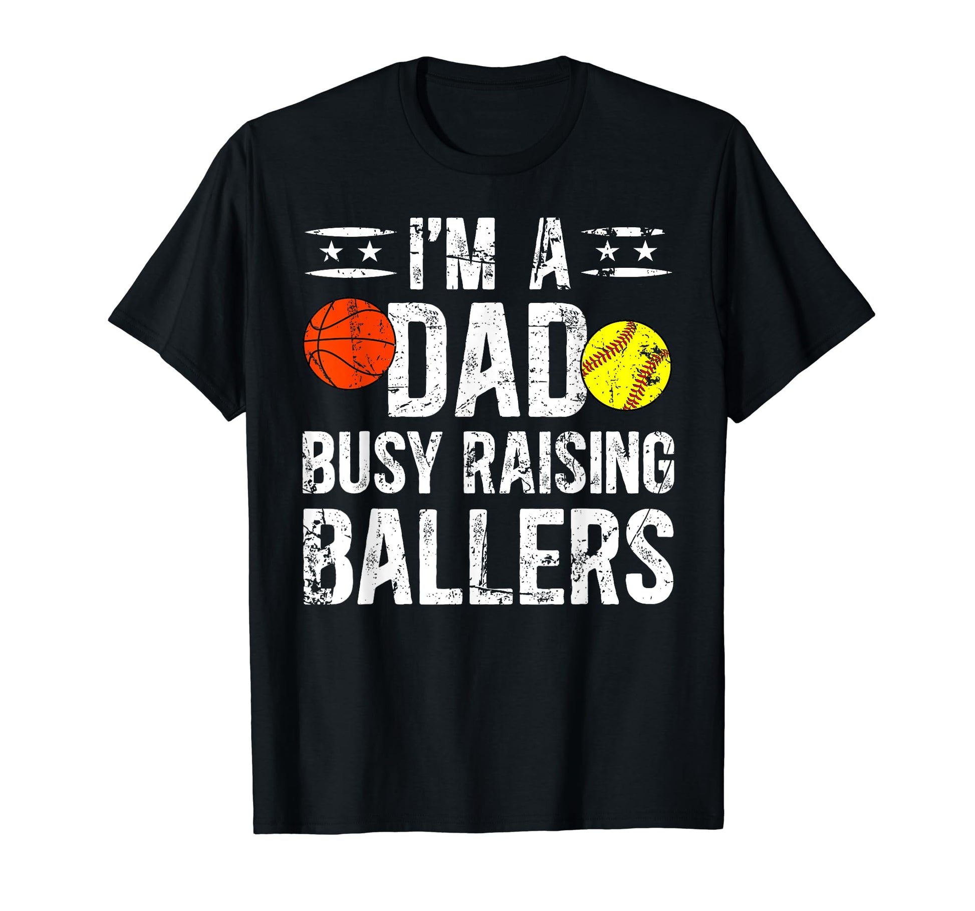 Im Dad Busy Raising Ballers Softball T-Shirt - Novelty Apparel Unisex - T-Shirt, Sweatshirt, Hoodie