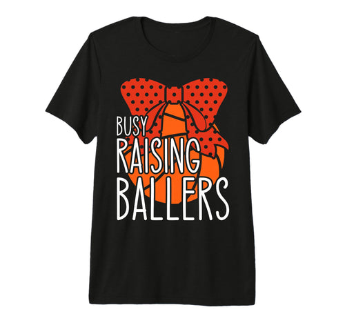 Busy Raising Ballers Basketball Mom Tri T-Shirt - Trendy Graphic Men Women - T-Shirt, Sweatshirt, Hoodie