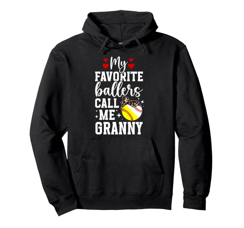 My Favorite Ballers Call Me Granny Hoodie - Casual Everyday Wear Men Women - T-Shirt, Sweatshirt, Hoodie