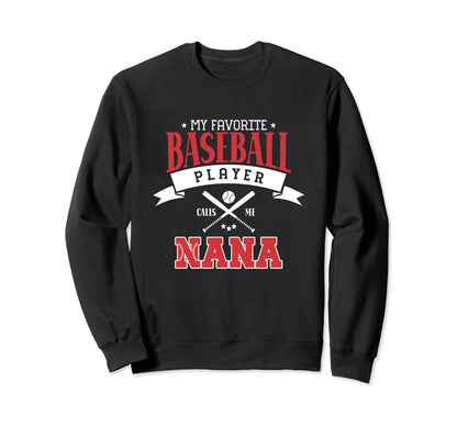 My Favorite Baseball Player Calls Me Sweatshirt - Unique Graphic Unisex - T-Shirt, Sweatshirt, Hoodie