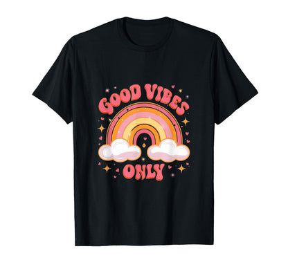 Good Vibes Only Rainbow Positive T-Shirt - Fun Novelty Design for Adults - T-Shirt, Sweatshirt, Hoodie