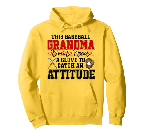 This Baseball Grandma Doesnt Need Hoodie - Novelty Apparel for Adults - T-Shirt, Sweatshirt, Hoodie