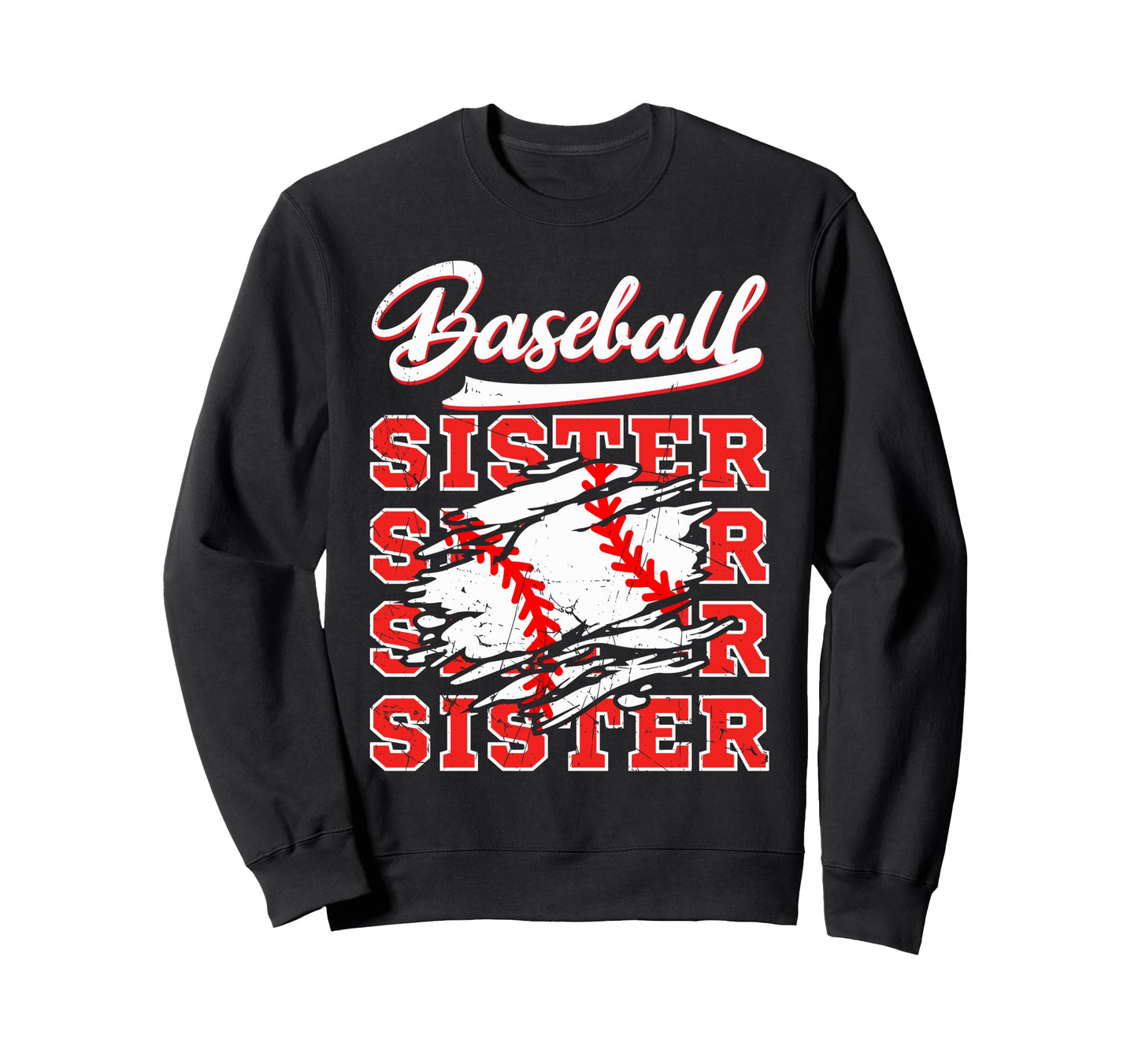 Baseball Sister Sport Lover Sweatshirt - Fun Novelty Design for Adults - T-Shirt, Sweatshirt, Hoodie