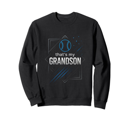 Thats My Grandson Baseball Sweatshirt - Aesthetic Graphic for Adults - T-Shirt, Sweatshirt, Hoodie