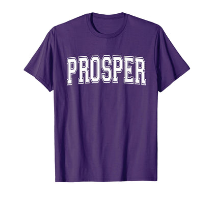 Prosper Tx Texas Usa Sports Varsity T-Shirt - Trendy Graphic for Adults - T-Shirt, Sweatshirt, Hoodie