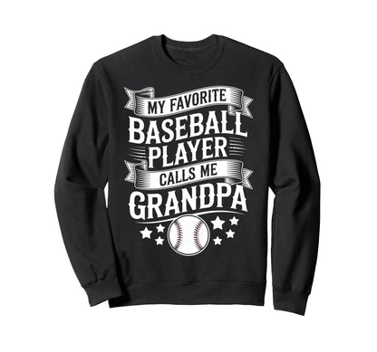 Funny My Favorite Baseball Player Calls Sweatshirt - Trendy Graphic Unisex - T-Shirt, Sweatshirt, Hoodie