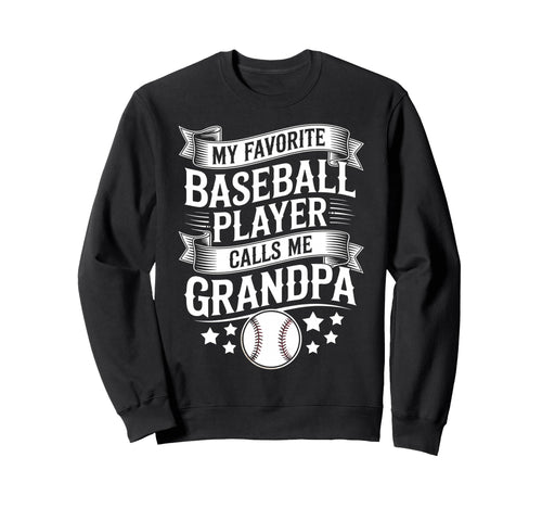 Funny My Favorite Baseball Player Calls Sweatshirt - Trendy Graphic Unisex - T-Shirt, Sweatshirt, Hoodie