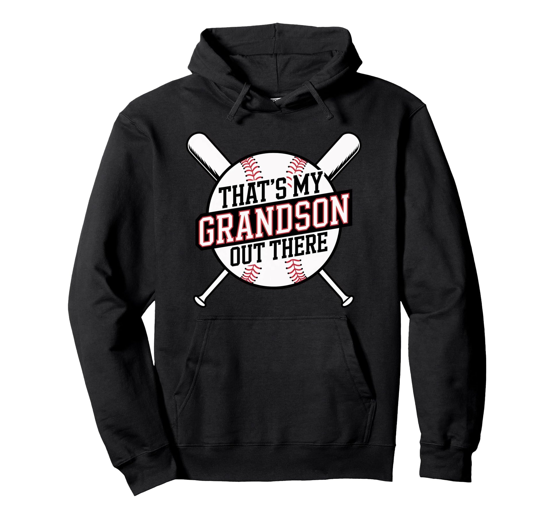 Thats My Grandson Out There Baseball Hoodie - Fun Novelty Design Unisex - T-Shirt, Sweatshirt, Hoodie