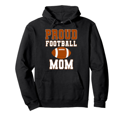 Proud Football Mom Game Day Hoodie - Aesthetic Graphic Men Women - T-Shirt, Sweatshirt, Hoodie