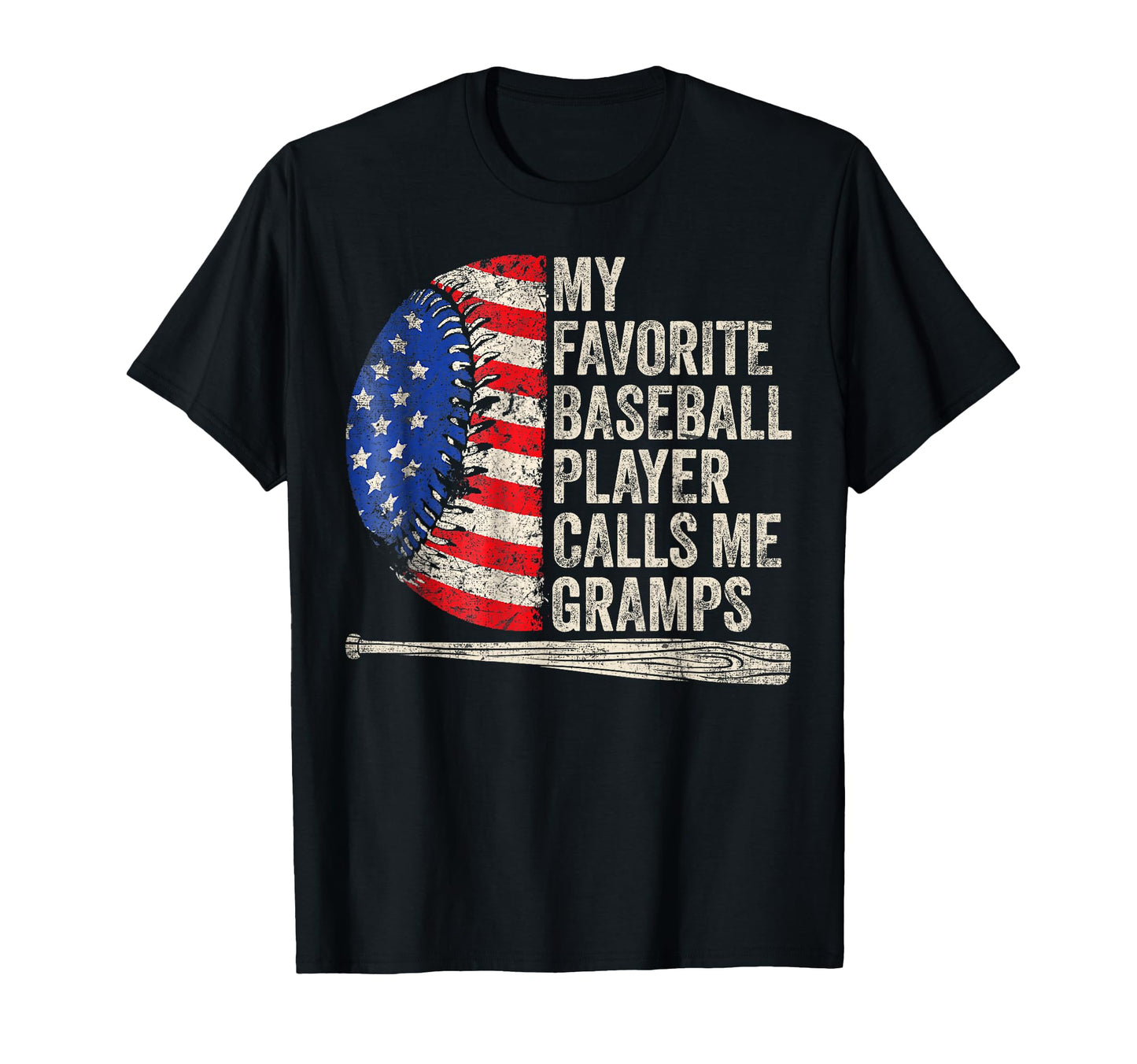 My Favorite Baseball Player Calls Me Gramps T-Shirt - Graphic Print Unisex - T-Shirt, Sweatshirt, Hoodie