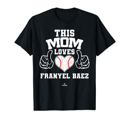 This Mom Loves Franyel Baez Prospect T-Shirt - Unique Graphic Unisex - T-Shirt, Sweatshirt, Hoodie
