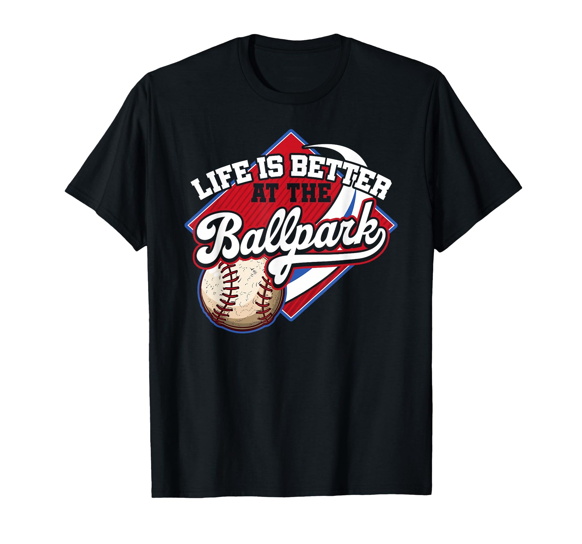 Life Is Better Ballpark Funny Baseball T-Shirt - Unique Graphic Men Women - T-Shirt, Sweatshirt, Hoodie
