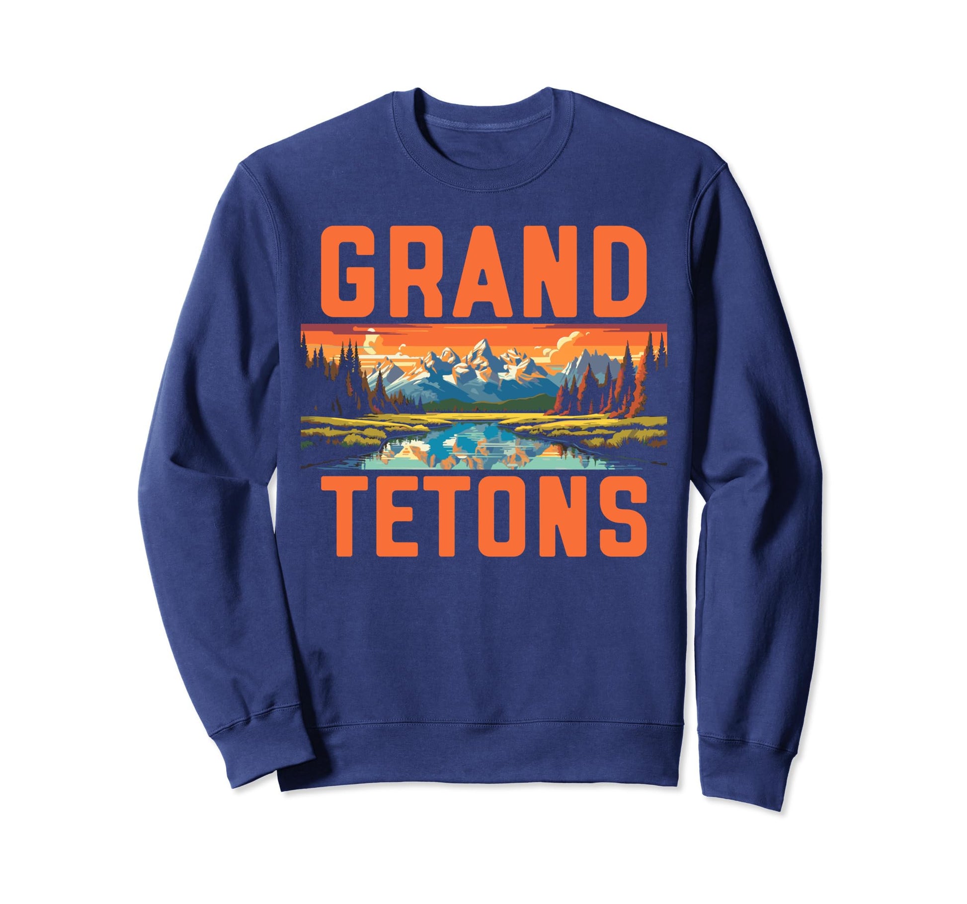 Grand Tetons National Park Art Sweatshirt - Novelty Apparel Men Women - T-Shirt, Sweatshirt, Hoodie