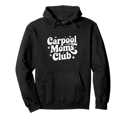 Carpool Moms Club Baseball Softball Moms Hoodie - Unique Graphic Unisex - T-Shirt, Sweatshirt, Hoodie