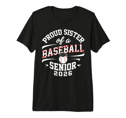 Proud Sister 2026 Baseball Senior T-Shirt - Fun Novelty Design Unisex - T-Shirt, Sweatshirt, Hoodie