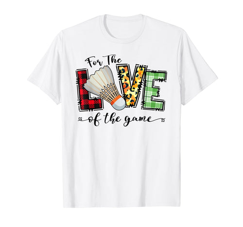 Love Game Day Badminton Mom Cheering T-Shirt - Casual Everyday Wear Unisex - T-Shirt, Sweatshirt, Hoodie
