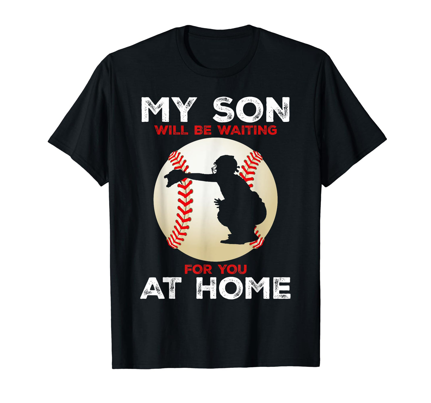 Proud Baseball Family My Son Will Be T-Shirt - Aesthetic Graphic Unisex - T-Shirt, Sweatshirt, Hoodie