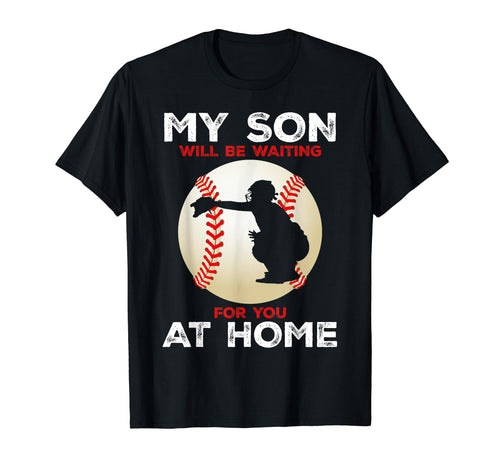 Proud Baseball Family My Son Will Be T-Shirt - Aesthetic Graphic Unisex - T-Shirt, Sweatshirt, Hoodie